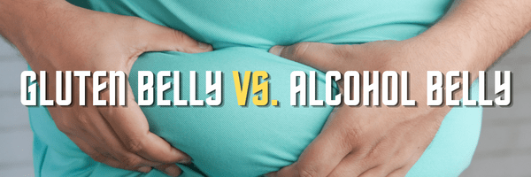 Gluten belly vs. alcohol belly