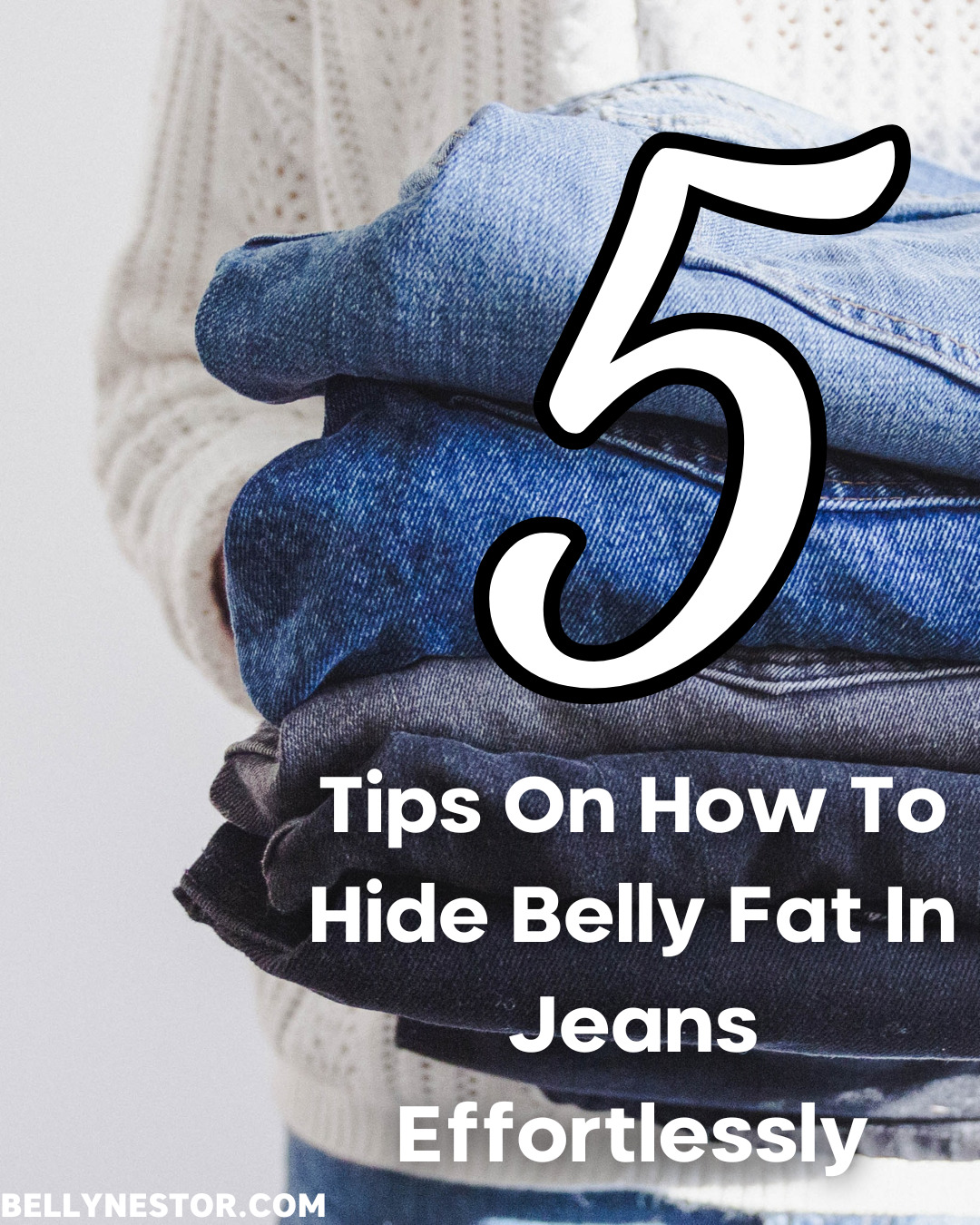 how to hide belly fat in jeans