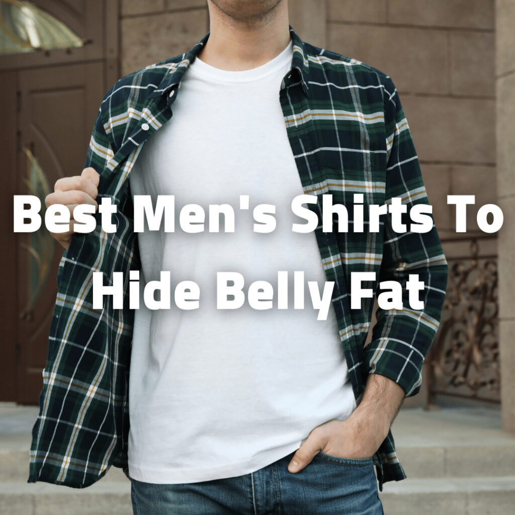 Best Men's Shirts To Hide Belly Fat