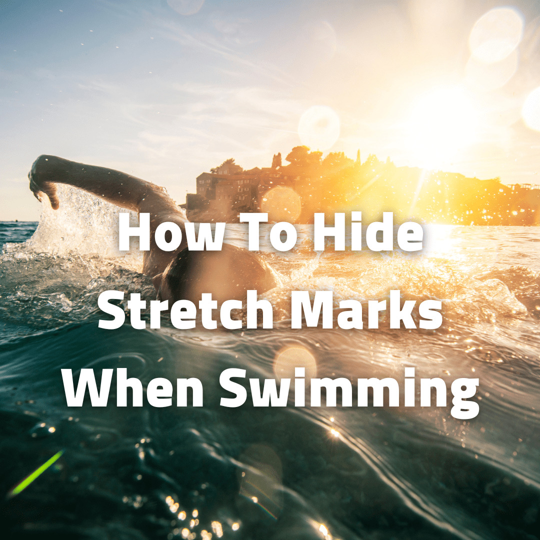 How To Hide Stretch Marks When Swimming - BellyNestor