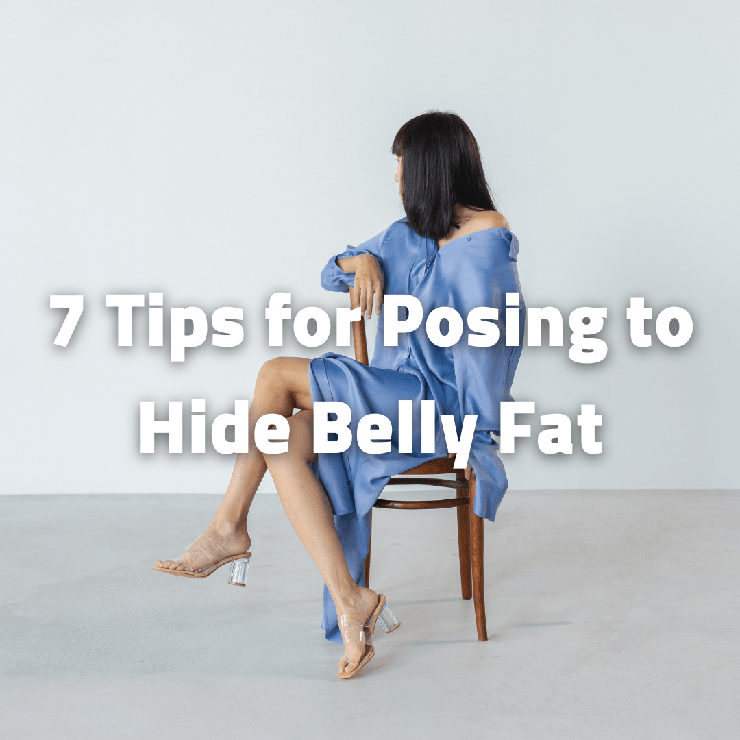 7 Tips For How To Pose To Hide Belly Fat?